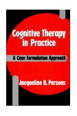 Cognitive Therapy in Practice A Case Formulation Approach cover art