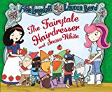 Fairytale Hairdresser and Snow White  9780552567770 Front Cover