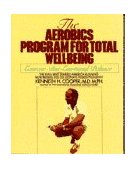 Aerobics Program for Total Well-Being Exercise, Diet , and Emotional Balance 1985 9780553346770 Front Cover