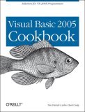 Visual Basic 2005 Cookbook Solutions for VB 2005 Programmers 2006 9780596101770 Front Cover