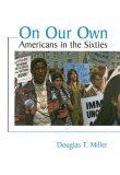 On Our Own Americans in the Sixties cover art