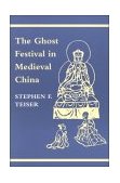 Ghost Festival in Medieval China  9780691026770 Front Cover