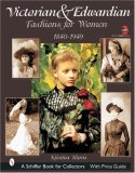 Victorian and Edwardian Fashions for Women 1840-1910 2nd 9780764315770 Front Cover