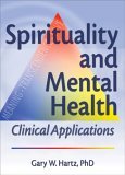 Spirituality and Mental Health Clinical Applications  9780789024770 Front Cover