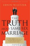 Truth about Same-Sex Marriage 6 Things You Must Know about What's Really at Stake cover art