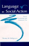 Language As Social Action Social Psychology and Language Use cover art