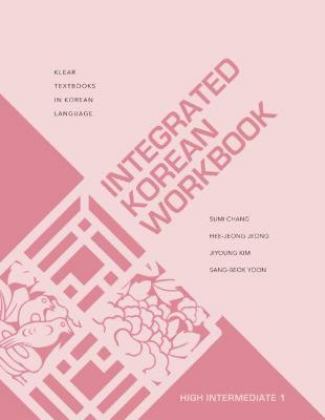Integrated Korean Workbook High Intermediate 1  9780824891770 Front Cover