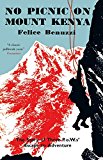 No Picnic on Mount Kenya The Story of Three POWs' Escape to Adventure  9780857053770 Front Cover