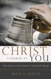Christ Formed in You The Power of the Gospel for Personal Change cover art
