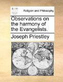 Observations on the Harmony of the Evangelists 2010 9781170496770 Front Cover