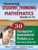 Uncovering Student Thinking in Mathematics, Grades 6-12 30 Formative Assessment Probes for the Secondary Classroom cover art
