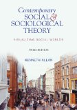 Contemporary Social and Sociological Theory Visualizing Social Worlds 3rd 2013 9781412992770 Front Cover