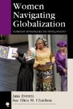 Women Navigating Globalization Feminist Approaches to Development cover art