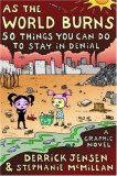 As the World Burns 50 Simple Things You Can Do to Stay in Denial#a Graphic Novel cover art