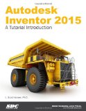 Autodesk Inventor 2015: A Tutorial Introduction cover art