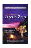 In Search of Captain Zero A Surfer's Road Trip Beyond the End of the Road 2002 9781585421770 Front Cover