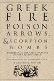 Greek Fire, Poison Arrows, and Scorpion Bombs Biological and Chemical Warfare in the Ancient World cover art