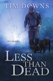 Less Than Dead 2009 9781595545770 Front Cover