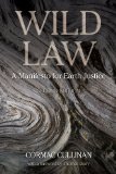 Wild Law A Manifesto for Earth Justice 2nd 9781603583770 Front Cover