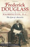Frederick Douglass's Washington, DC:  9781609495770 Front Cover