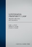 Louisiana Property Law The Civil Code, Cases, and Commentary  9781611630770 Front Cover