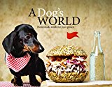 Dog's World Homemade Meals for Your Pooch 2015 9781742576770 Front Cover