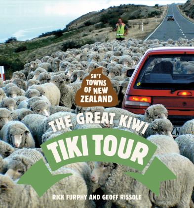 Sh*t Towns of New Zealand: the Great Kiwi Tiki Tour 2021 9781988547770 Front Cover