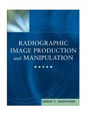 Radiographic Image Production and Manipulation  cover art