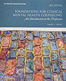 Foundations for Clinical Mental Health Counseling An Introduction to the Profession 3rd 9780134384771 Front Cover