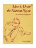 How to Draw the Human Figure An Anatomical Approach cover art