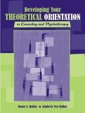Developing Your Theoretical Orientation in Counseling and Psychotherapy  9780205396771 Front Cover