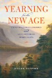 Yearning for the New Age Laura Holloway-Langford and Late Victorian Spirituality 2012 9780253001771 Front Cover