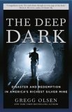 Deep Dark Disaster and Redemption in America's Richest Silver Mine 2006 9780307238771 Front Cover