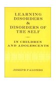 Learning Disorders and Disorders of the Self in Children and Adolescents  cover art