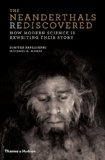 Neanderthals Rediscovered How Modern Science Is Rewriting Their Story cover art