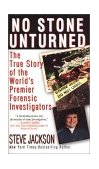 No Stone Unturned The True Story of the World's Premier Forensic Investigators 2003 9780786015771 Front Cover