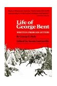 Life of George Bent Written from His Letters cover art