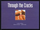 Through the Cracks 2008 9780871928771 Front Cover