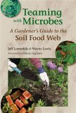 Teaming with Microbes The Organic Gardener's Guide to the Soil Food Web  9780881927771 Front Cover