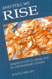 And Still We Rise : Feminist Political Mobilizing in Contemporary Canada  9780889611771 Front Cover