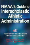 NIAAA&#39;s Guide to Interscholastic Athletic Administration 