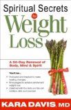 Spiritual Secrets to Weight Loss A 50-Day Renewal of the Mind, Body, and Spirit  9781599793771 Front Cover