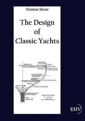Design of Classic Yachts 2011 9783867416771 Front Cover