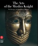 Arts of the Muslim Knight The Furusiyya Art Foundation Collection cover art