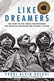 Like Dreamers The Story of the Israeli Paratroopers Who Reunited Jerusalem and Divided a Nation  9780060545772 Front Cover