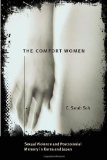 Comfort Women Sexual Violence and Postcolonial Memory in Korea and Japan cover art
