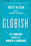 Globish How English Became the World's Language cover art
