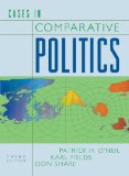 Cases in Comparative Politics 3rd 9780393933772 Front Cover