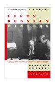 Fifty Russian Winters An American Woman's Life in the Soviet Union 1994 9780471028772 Front Cover