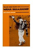 Art and Politics of Wana Shamanship  cover art
